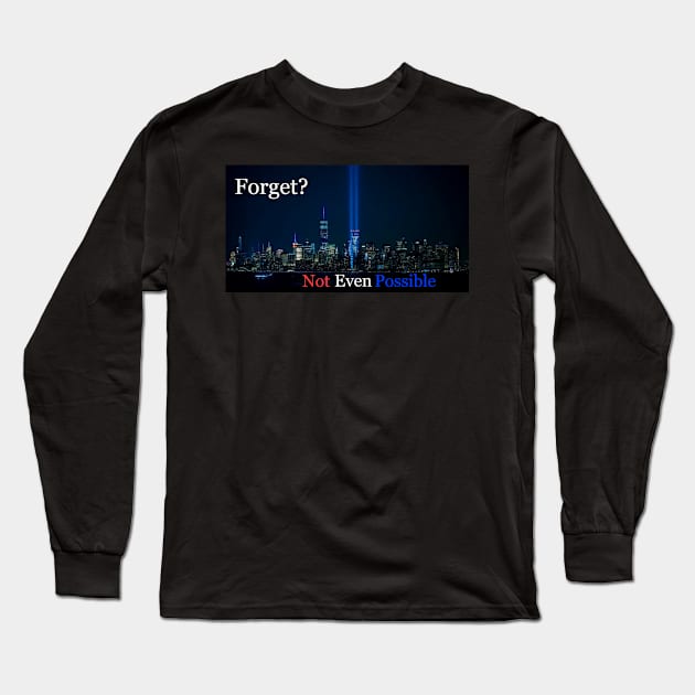 Never Forget Long Sleeve T-Shirt by ShootFirstNYC